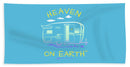 Camper/rv Heaven On Earth - Beach Towel