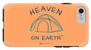 Camping/tent Heaven On Earth - Phone Case