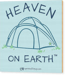Camping/tent Heaven On Earth - Wood Print