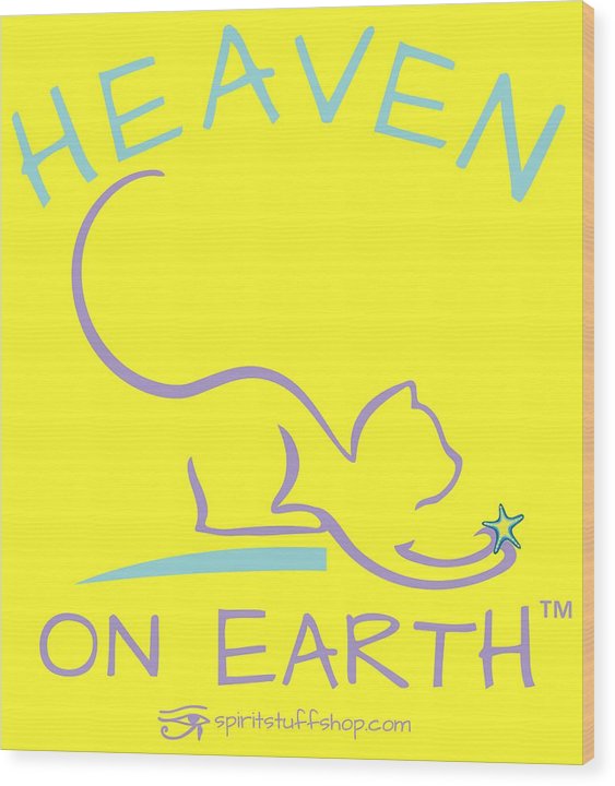 Cat/kitty Heaven On Earth - Wood Print