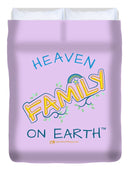 Family Heaven on Earth - Duvet Cover