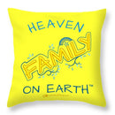 Family Heaven on Earth - Throw Pillow