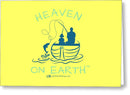 Fishing Heaven On Earth - Greeting Card