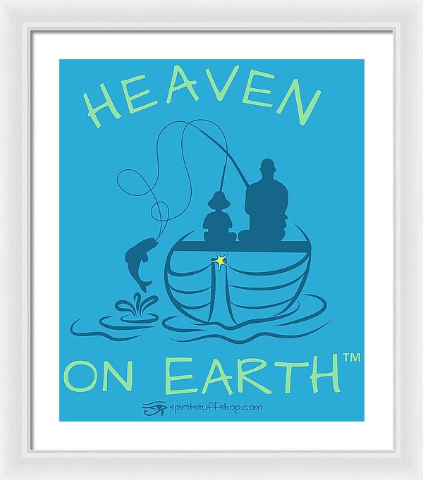 Fishing Heaven On Earth - Framed Print