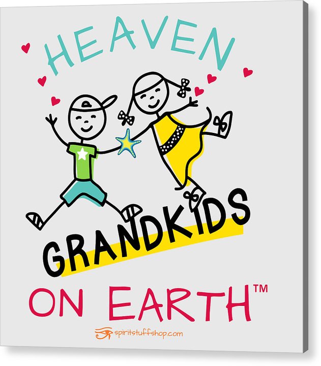 Grandkids Heaven on Earth - Acrylic Print