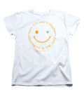 Happiness Is The Way - Women's T-Shirt (Standard Fit)