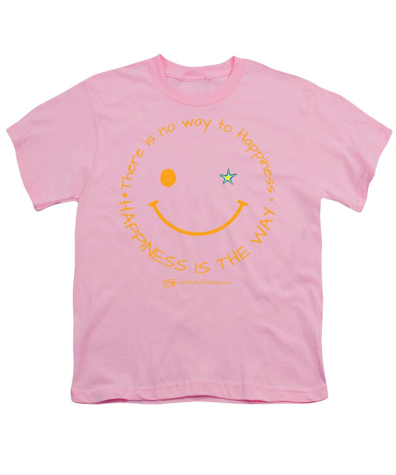 Happiness Is The Way - Youth T-Shirt