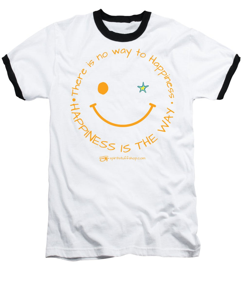 Happiness Is The Way - Baseball T-Shirt