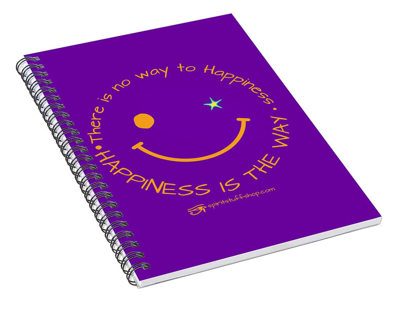 Happiness Is The Way - Spiral Notebook