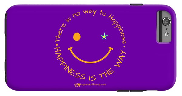 Happiness Is The Way - Phone Case