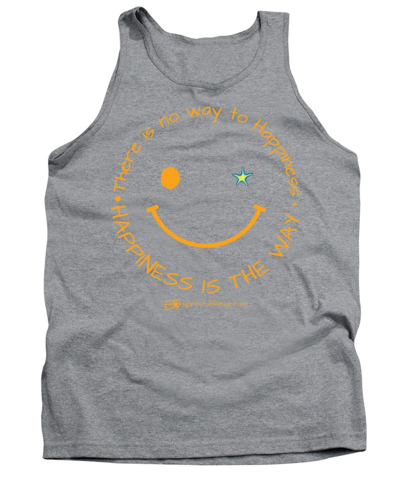 Happiness Is The Way - Tank Top