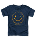 Happiness Is The Way - Toddler T-Shirt