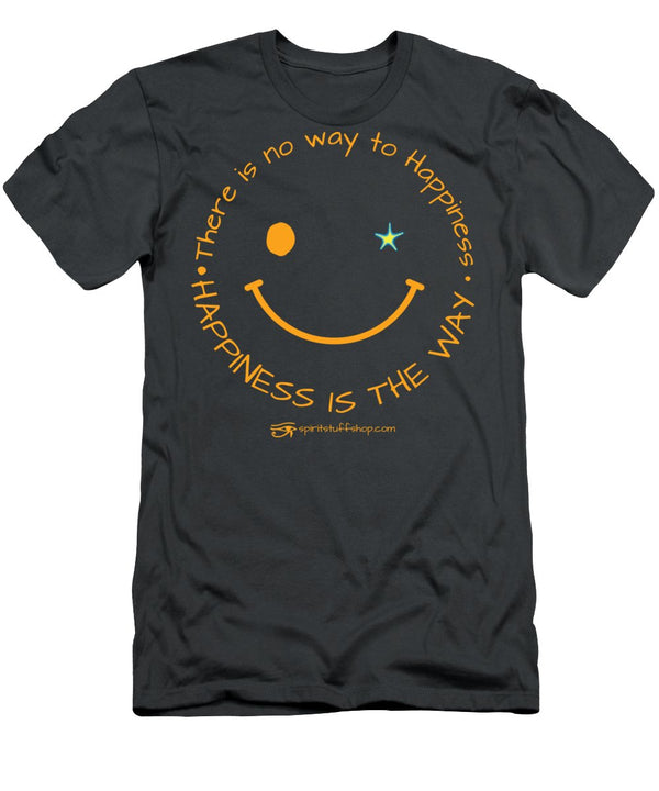 Happiness Is The Way - T-Shirt