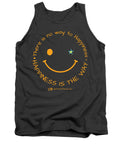 Happiness Is The Way - Tank Top