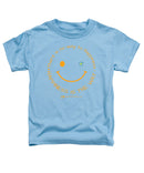 Happiness Is The Way - Toddler T-Shirt