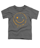 Happiness Is The Way - Toddler T-Shirt