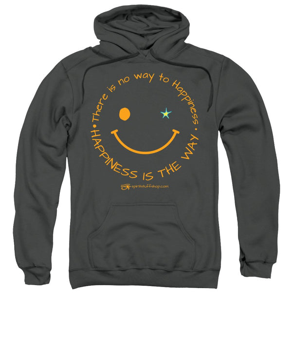 Happiness Is The Way - Sweatshirt