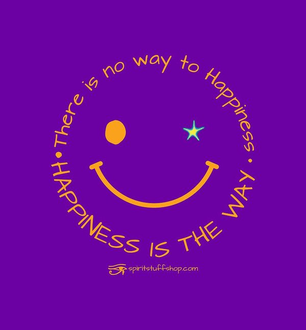 Happiness Is The Way - Art Print