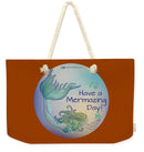 Have A Mermaizing Day - Weekender Tote Bag