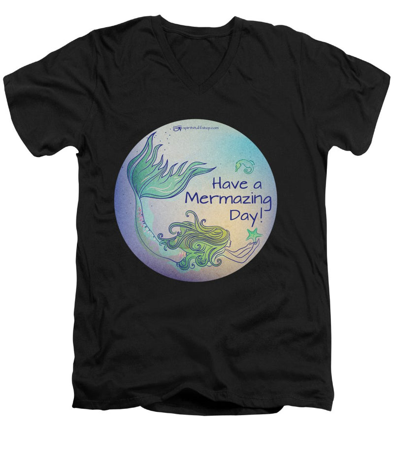 Have A Mermaizing Day - Men's V-Neck T-Shirt