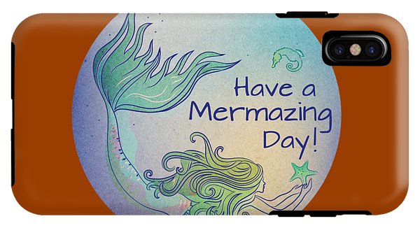 Have A Mermaizing Day - Phone Case