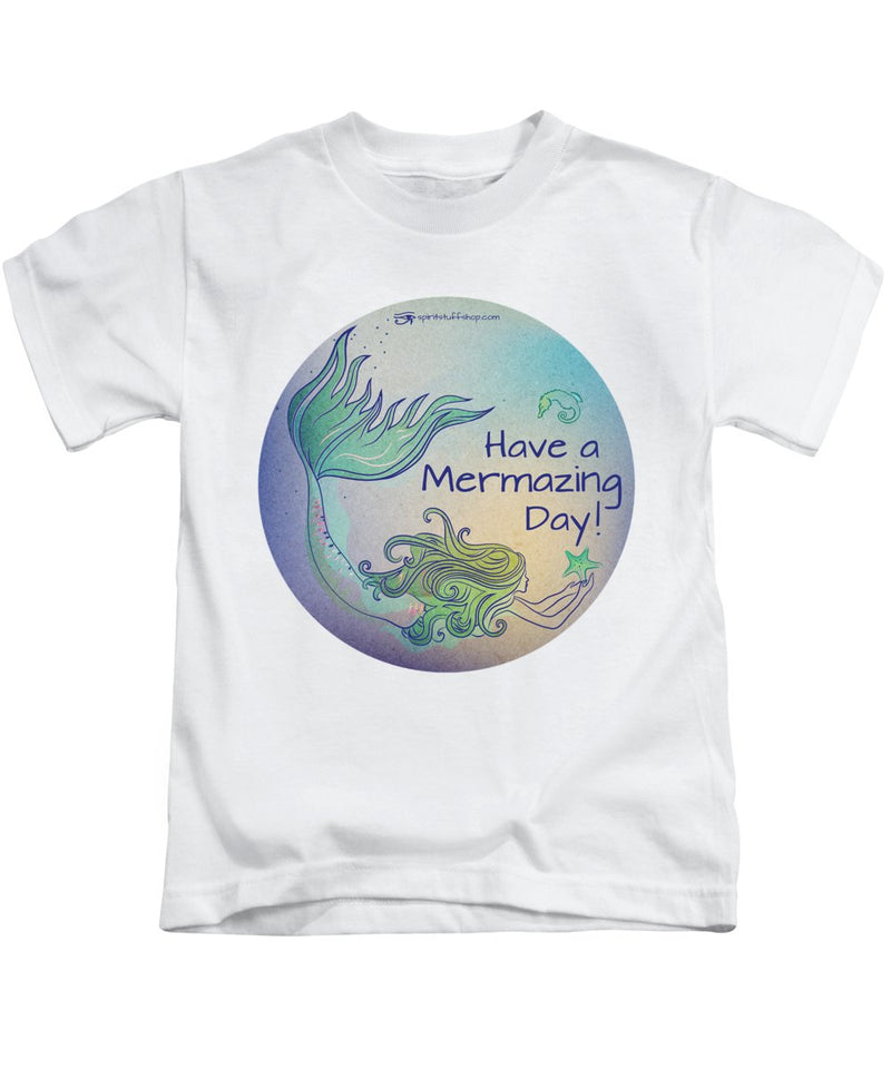 Have A Mermaizing Day - Kids T-Shirt