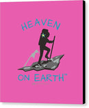 Hiker Heaven On Earth - Canvas Print