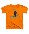 Hiker Heaven On Earth - Toddler T-Shirt