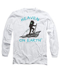 Hiker Heaven On Earth - Long Sleeve T-Shirt