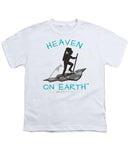 Hiker Heaven On Earth - Youth T-Shirt