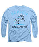 Horse Heaven On Earth - Long Sleeve T-Shirt
