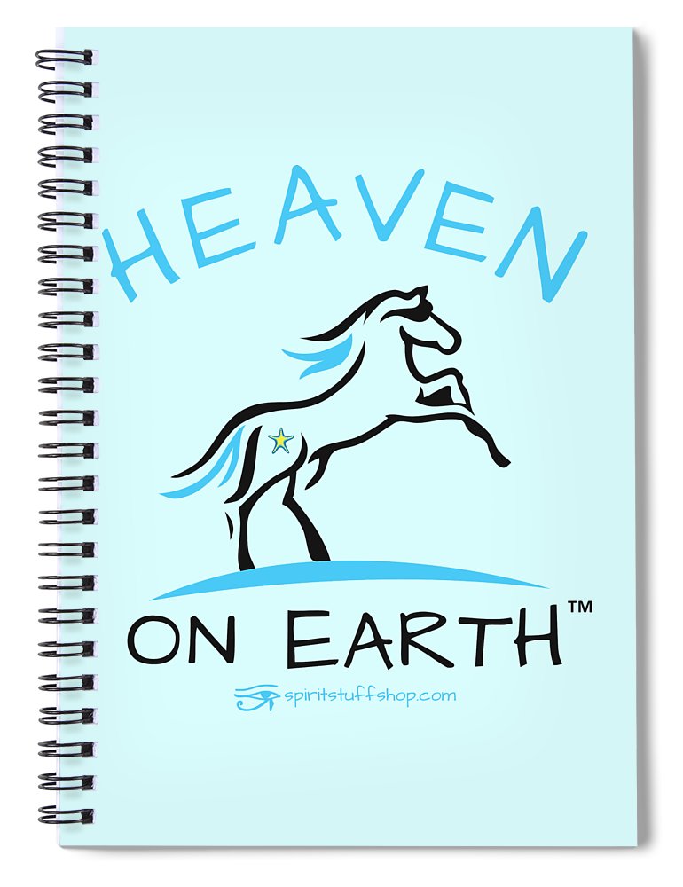 Horse Heaven On Earth - Spiral Notebook