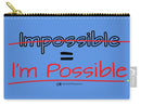 Impossible Equals I Am Possible - Carry-All Pouch