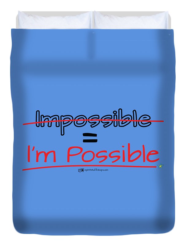 Impossible Equals I Am Possible - Duvet Cover
