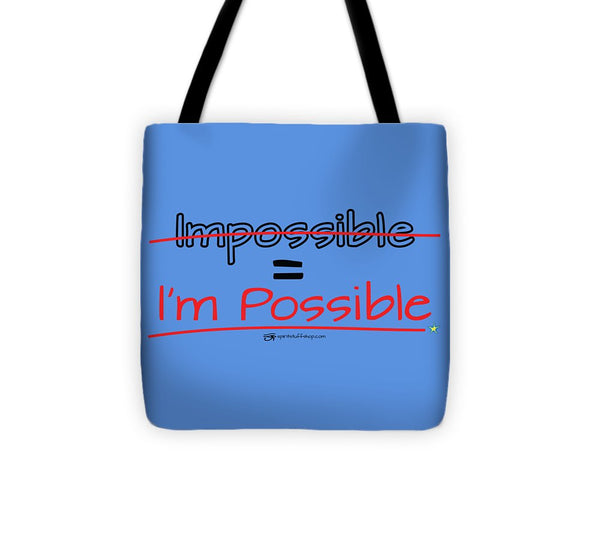 Impossible Equals I Am Possible - Tote Bag