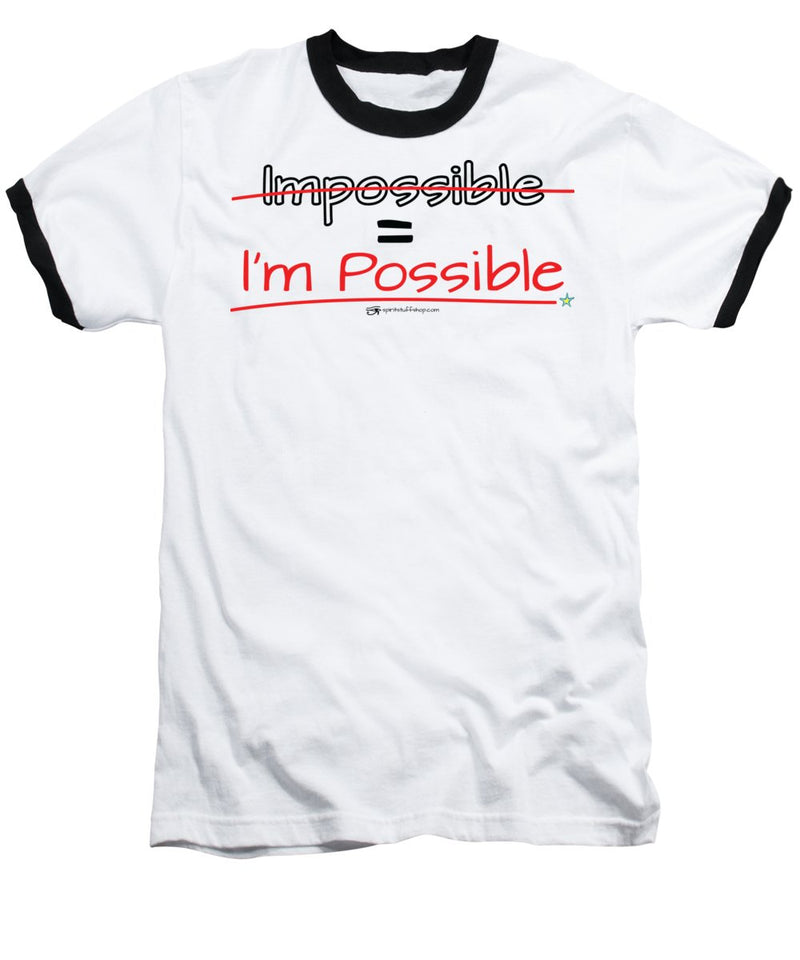 Impossible Equals I Am Possible - Baseball T-Shirt