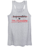 Impossible Equals I Am Possible - Women's Tank Top
