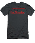 Impossible Equals I Am Possible - T-Shirt