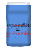 Impossible Equals I Am Possible - Duvet Cover