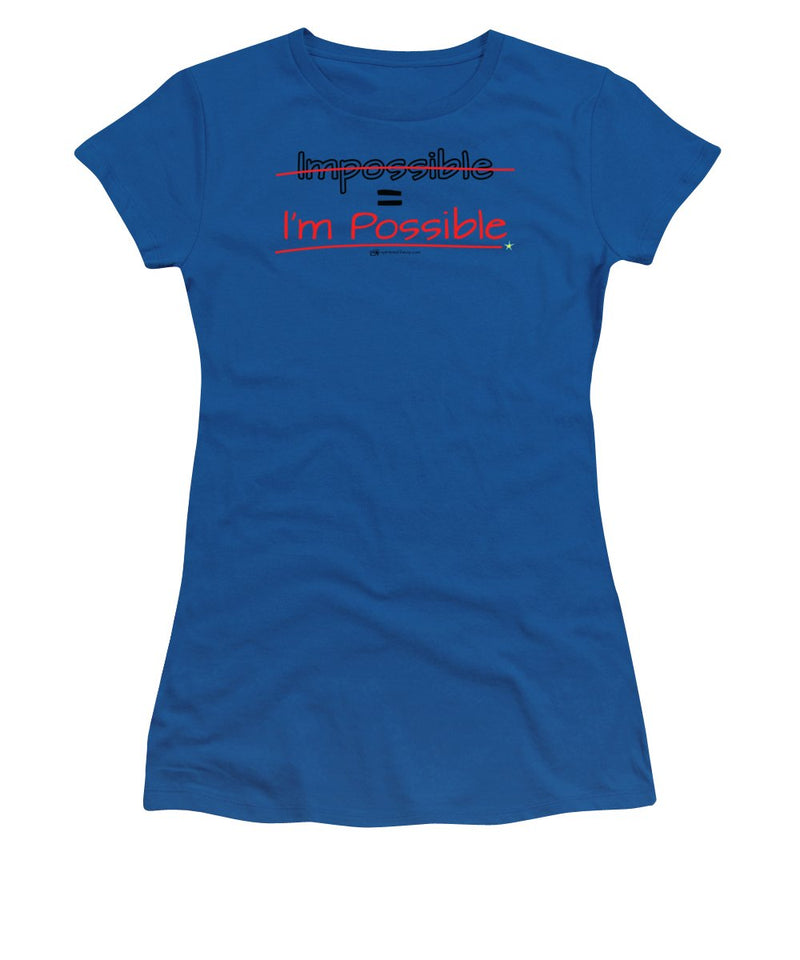 Impossible Equals I Am Possible - Women's T-Shirt