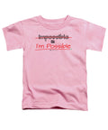 Impossible Equals I Am Possible - Toddler T-Shirt