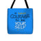 It Takes Courage To Be Your Self - Tote Bag