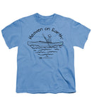 Kayaker Heaven On Earth - Youth T-Shirt