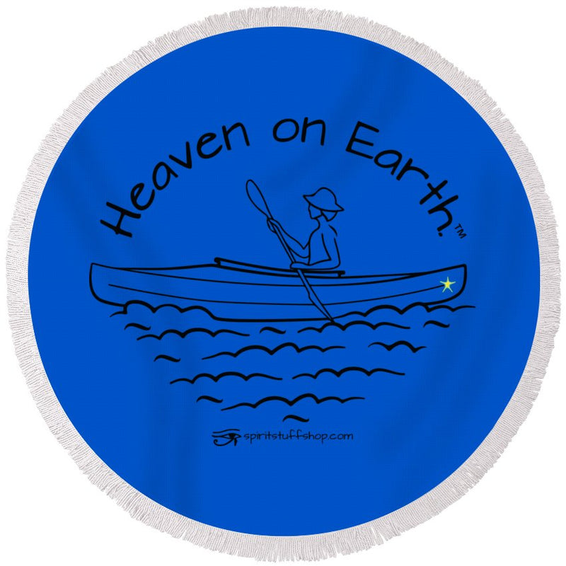 Kayaker Heaven On Earth - Round Beach Towel