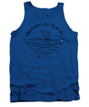 Kayaker Heaven On Earth - Tank Top