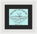 Kayaker Heaven On Earth - Framed Print