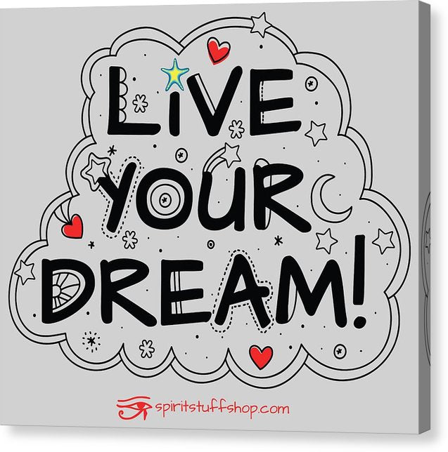 Live Your Dream - Canvas Print