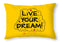 Live Your Dream - Throw Pillow