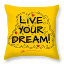 Live Your Dream - Throw Pillow