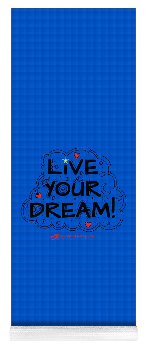 Live Your Dream - Yoga Mat